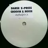 12inch Vinyl Single - Danse X-Press - Groovin & Movin - White Label