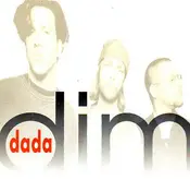 Dada - Dim