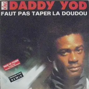 daddy yod - Faut Pas Taper La Doudou