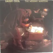 Daddy Cool - The Missing Masters