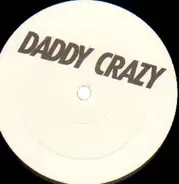 Daddy Crazy - Daddy Crazy