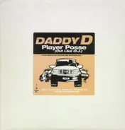 Daddy D - Player Posse (Out Like O.J.)