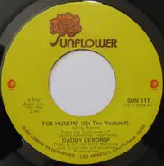 Daddy Dewdrop - Fox Huntin' (On The Weekend)