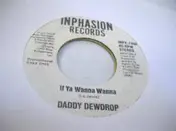 Daddy Dewdrop - If Ya Wanna Wanna
