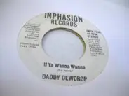 Daddy Dewdrop - If Ya Wanna Wanna