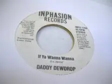 Daddy Dewdrop - If Ya Wanna Wanna