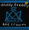 12inch Vinyl Single - Daddy Freddy - The Crown (Kingsize David Morales & Daddy Ranks Remixes)