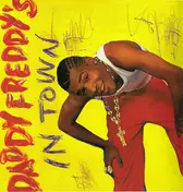 Daddy Freddy - Daddy Freddy's In Town