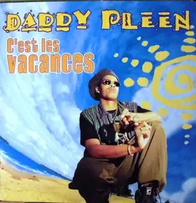 Daddy Pleen - C'Est Les Vacances