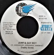 Daddy Screw - Jump & Say Bey