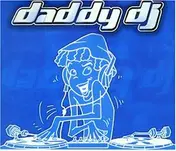 Daddy DJ - Daddy DJ Remixes