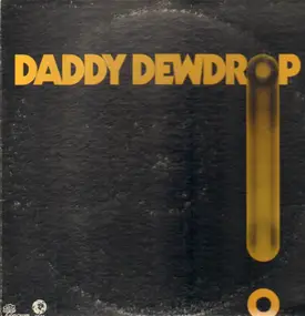 Daddy Dewdrop - Daddy Dewdrop