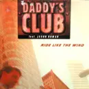 12inch Vinyl Single - Daddy's Club feat. Jason Homan - Ride Like The Wind