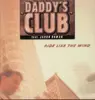 12'' - Daddy's Club feat. Jason Homan - Ride Like The Wind