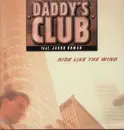 12'' - Daddy's Club feat. Jason Homan - Ride Like The Wind