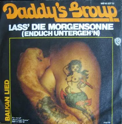 Daddy's Group - Lass' Die Morgensonne (Endlich Untergeh'n) / Balkan Lied