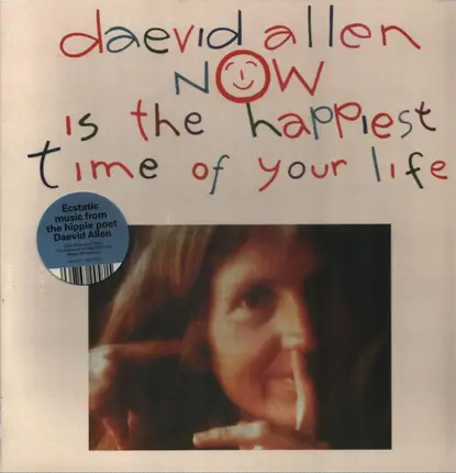 Daevid Allen - Now Is the Happiest Time of Your Life