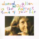 LP - Daevid Allen - Now Is The Happiest Time Of Your Life