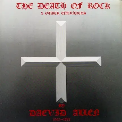 Daevid Allen - The Death Of Rock & Other Entrances
