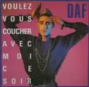 12'' - Deutsch Amerikanische Freundschaft (DAF) - Voulez Vous Coucher Avec Moi Ce Soir