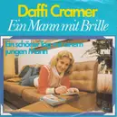 7inch Vinyl Single - Daffi Cramer - Ein Mann mit Brille / Ein schöner Tag mit einem jungen Mann