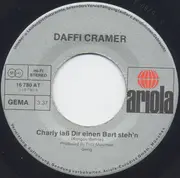 7inch Vinyl Single - Daffi Cramer - Charly, Lass Dir Einen Bart Steh'n