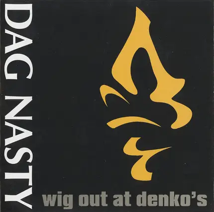 Dag Nasty - Wig Out at Denko's