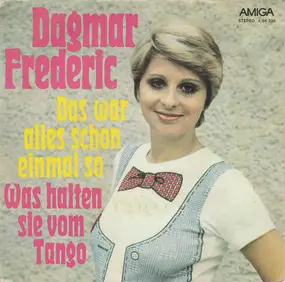 Dagmar Frederic - Das War Alles Schon Einmal So