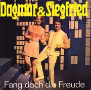 7inch Vinyl Single - Dagmar Frederic & Siegfried Uhlenbrock - Fang Doch Die Freude