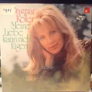 Dagmar Koller - Meine Liebe kann nicht lügen