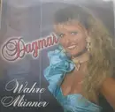7inch Vinyl Single - Dagmar - Wahre Männer
