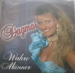 Dagmar - Wahre Männer