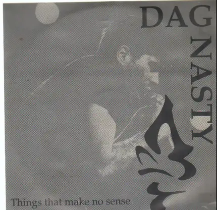 Dag Nasty - Things That Make No Sense