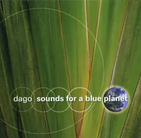 D.A.G.O. - Sounds For a Blue Planet