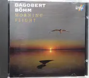 Dagobert Böhm - Morning Flight