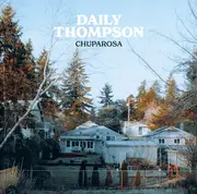 LP - Daily Thompson - Chuparosa - White Vinyl, Gatefold