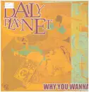 12inch Vinyl Single - Daily Plannet - Why You Wanna / Whatever - still sealed