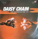 12inch Vinyl Single - Daisy Chain - Can Somebody Help Me