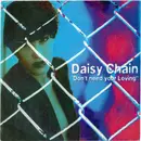 12inch Vinyl Single - Daisy Chain - Don't Need Your Loving