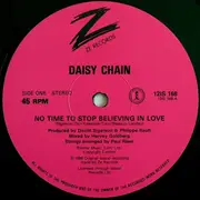 12inch Vinyl Single - Daisy Chain - No Time To Stop Believing In Love / Time Version