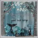 CD - Daisy Chapman - Good Luck Songs - Digipak