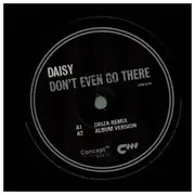 12inch Vinyl Single - Daisy Hicks - Don't Even Go There