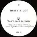 12'' - Daisy Hicks - Don't Even Go There