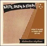 Kitty, Daisy & Lewis - Don't Make A Fool Out Of Me
