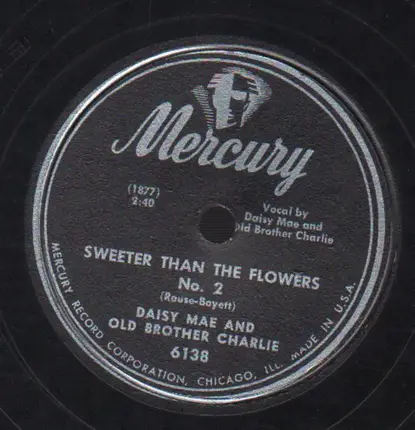 Daisy Mae And Old Brother Charlie - Sweeter Than The Flowers No. 2 / Our Baby's Gone To Jesus