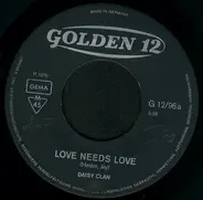 Daisy Clan - Love Needs Love / Glory Be