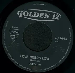 Daisy Clan - Love Needs Love / Glory Be