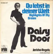 7'' - Daisy Door - Du Lebst In Deiner Welt (Highlights Of My Dream)