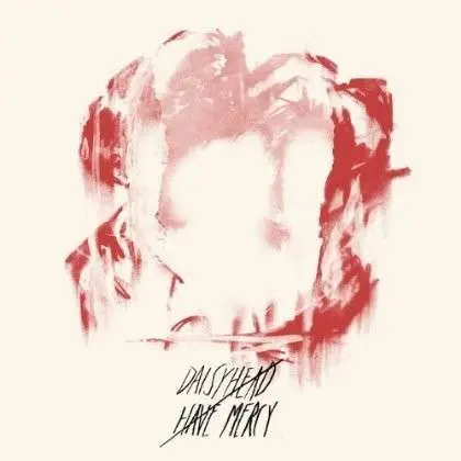 DAISYHEAD/HAVE MERCY - SPLIT