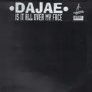 12inch Vinyl Single - Dajae - Is It All Over My Face